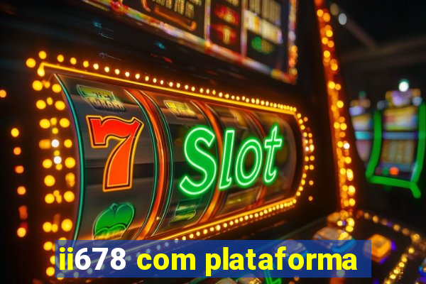 ii678 com plataforma